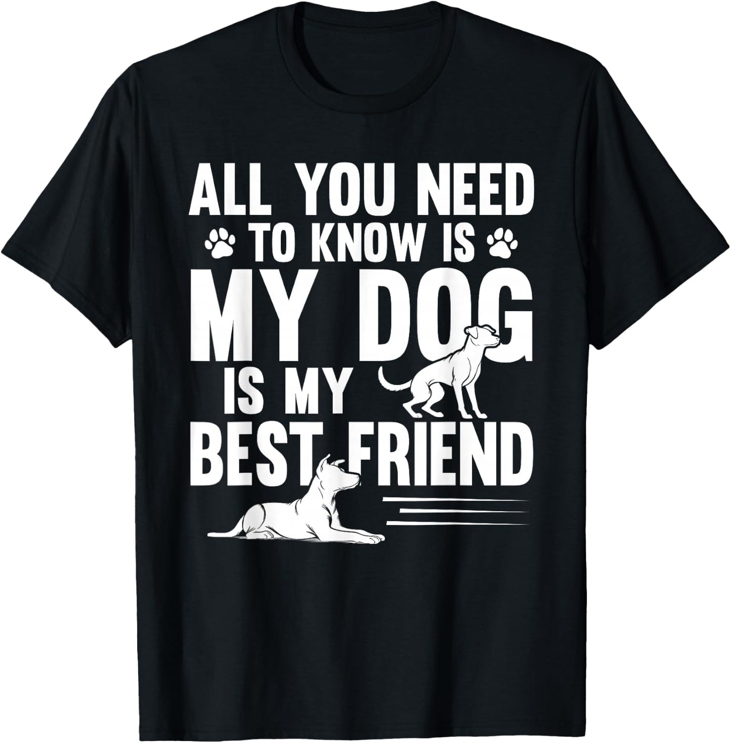 All You Need to Know My Dog is My Best Friend Pet T-Shirt - T-Shirt | Black
