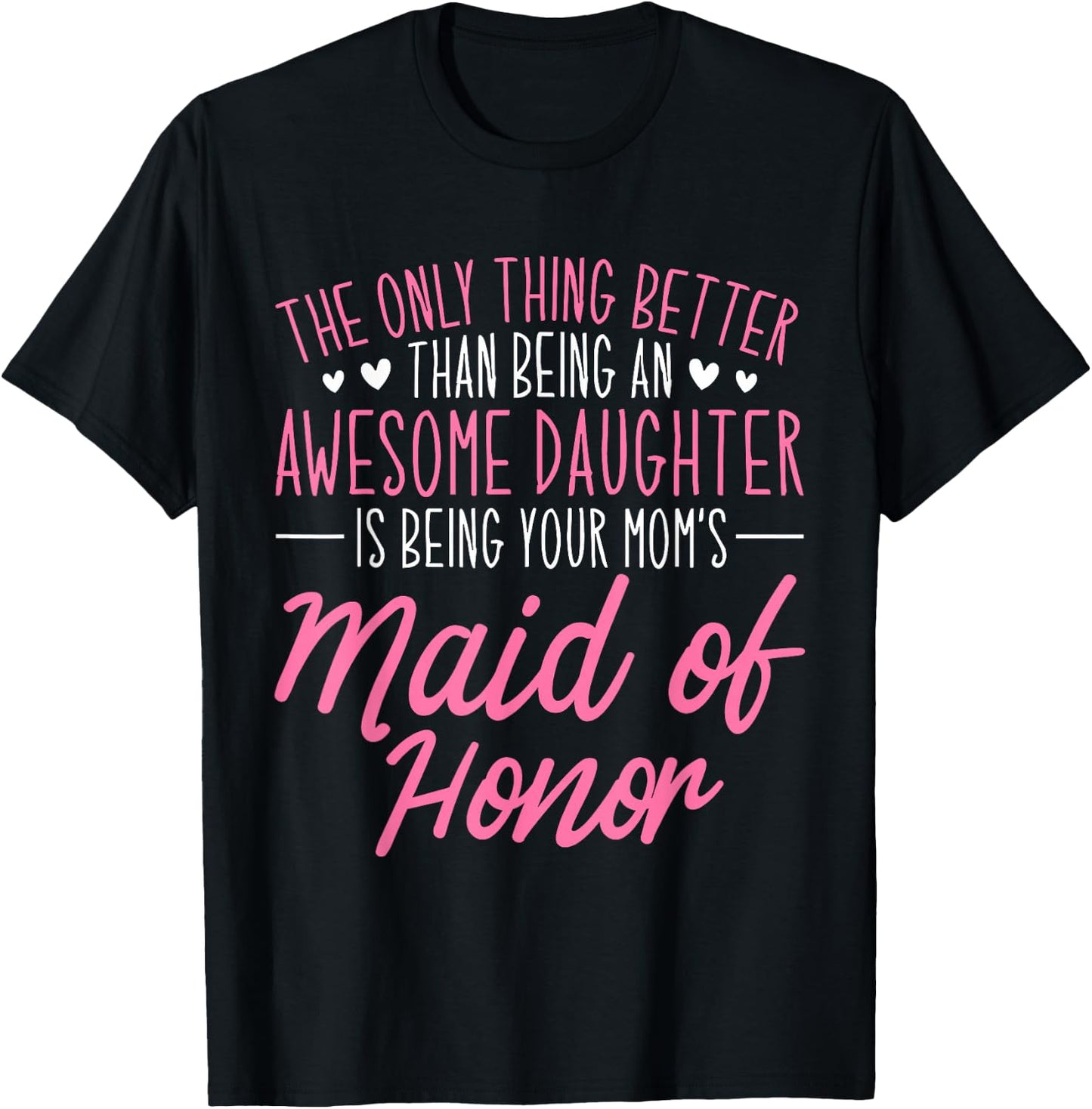 Awesome Daughter Bridesmaid Wedding Party Maid of Honor T-Shirt - T-Shirt | Black