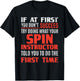 Spin Instructor Teacher - If At First T-Shirt - T-Shirt | Black