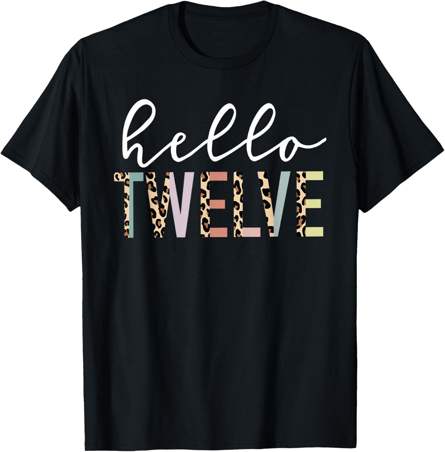 Hello Twelve 12-Year-Old 12th Birthday Girl Leopard Print T-Shirt - T-Shirt | Black