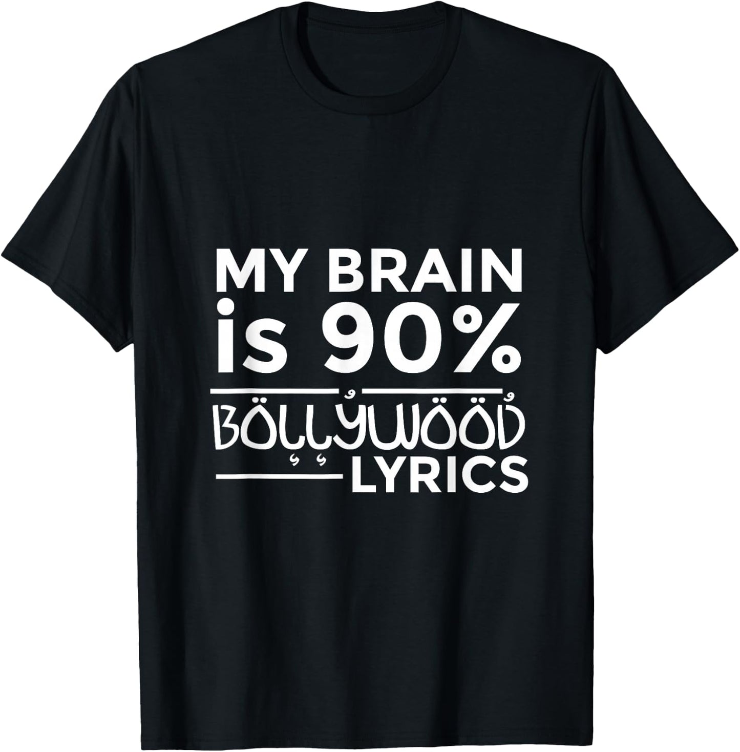 Bollywood Shirt - My Brain Is 90% Bollywood Lyrics T-Shirt - T-Shirt | Black