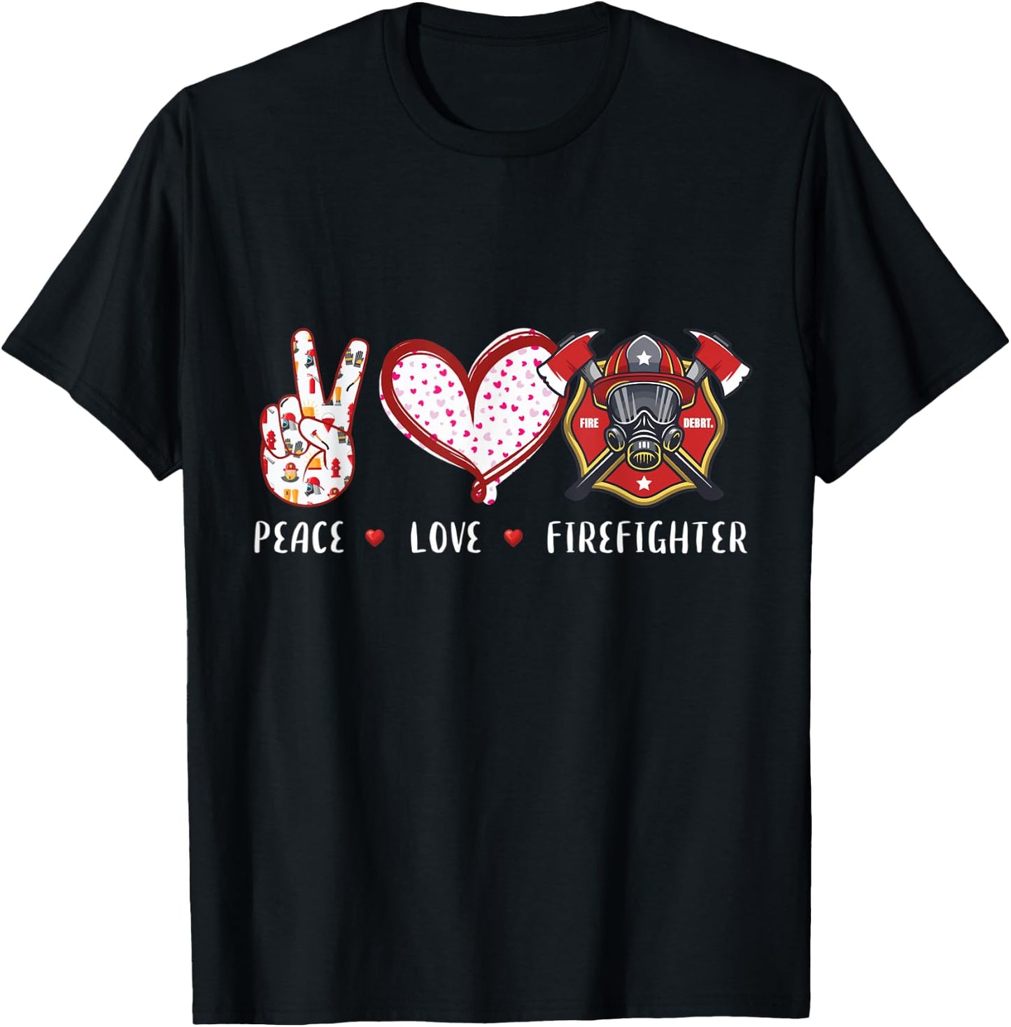 Peace Love Firefighter gifts women kids boys girls T-Shirt - T-Shirt | Black