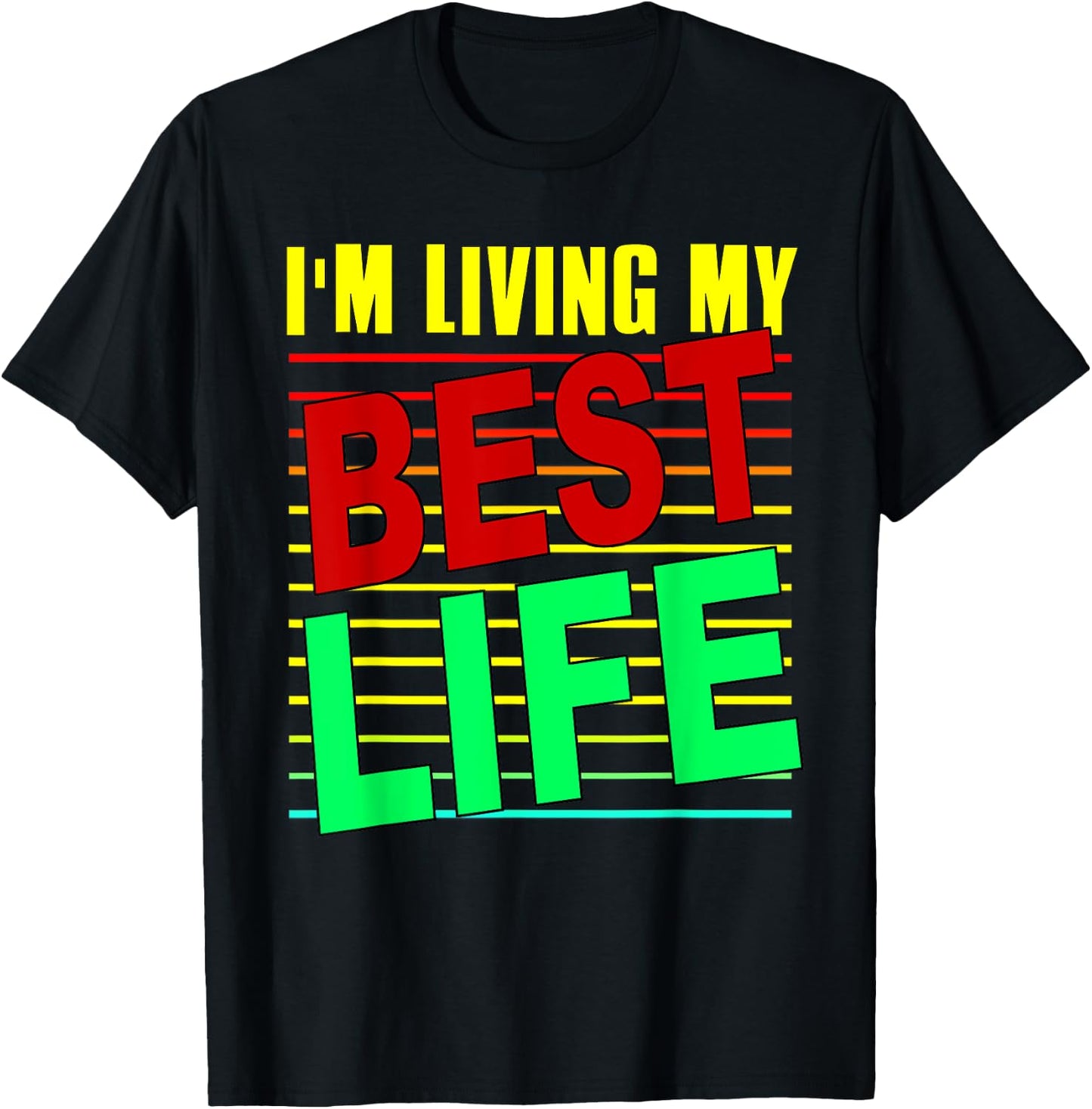 I'm Living My Best Life Motivational T-Shirt - T-Shirt | Black