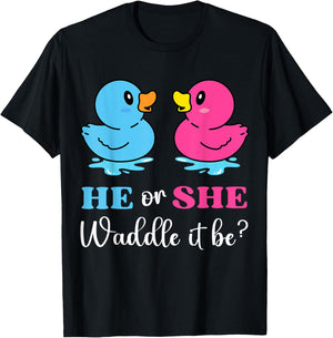 He or She Duck Waddle It Be baby gender reveal shower party T-Shirt - T-Shirt | Black