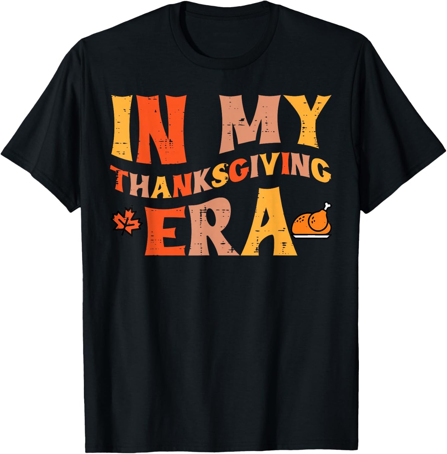 in My Thanksgiving Era Funny Fall Women Men Kids Teens T-Shirt - T-Shirt | Black