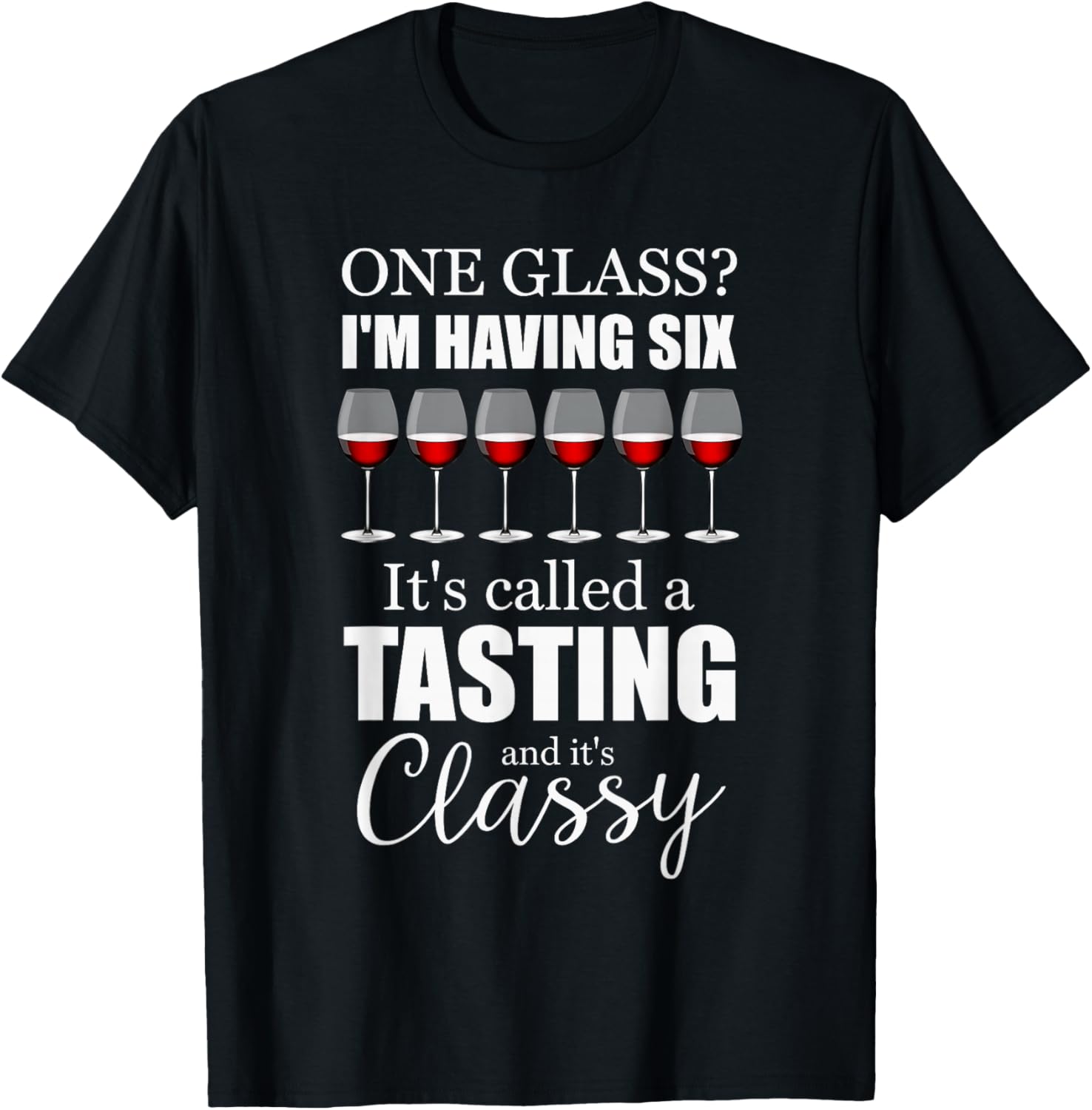 Funny Wine Tasting It's Classy Winery Drinking Wine Lovers T-Shirt - T-Shirt | Black