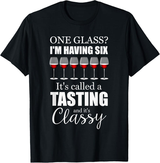 Funny Wine Tasting It's Classy Winery Drinking Wine Lovers T-Shirt - T-Shirt | Black