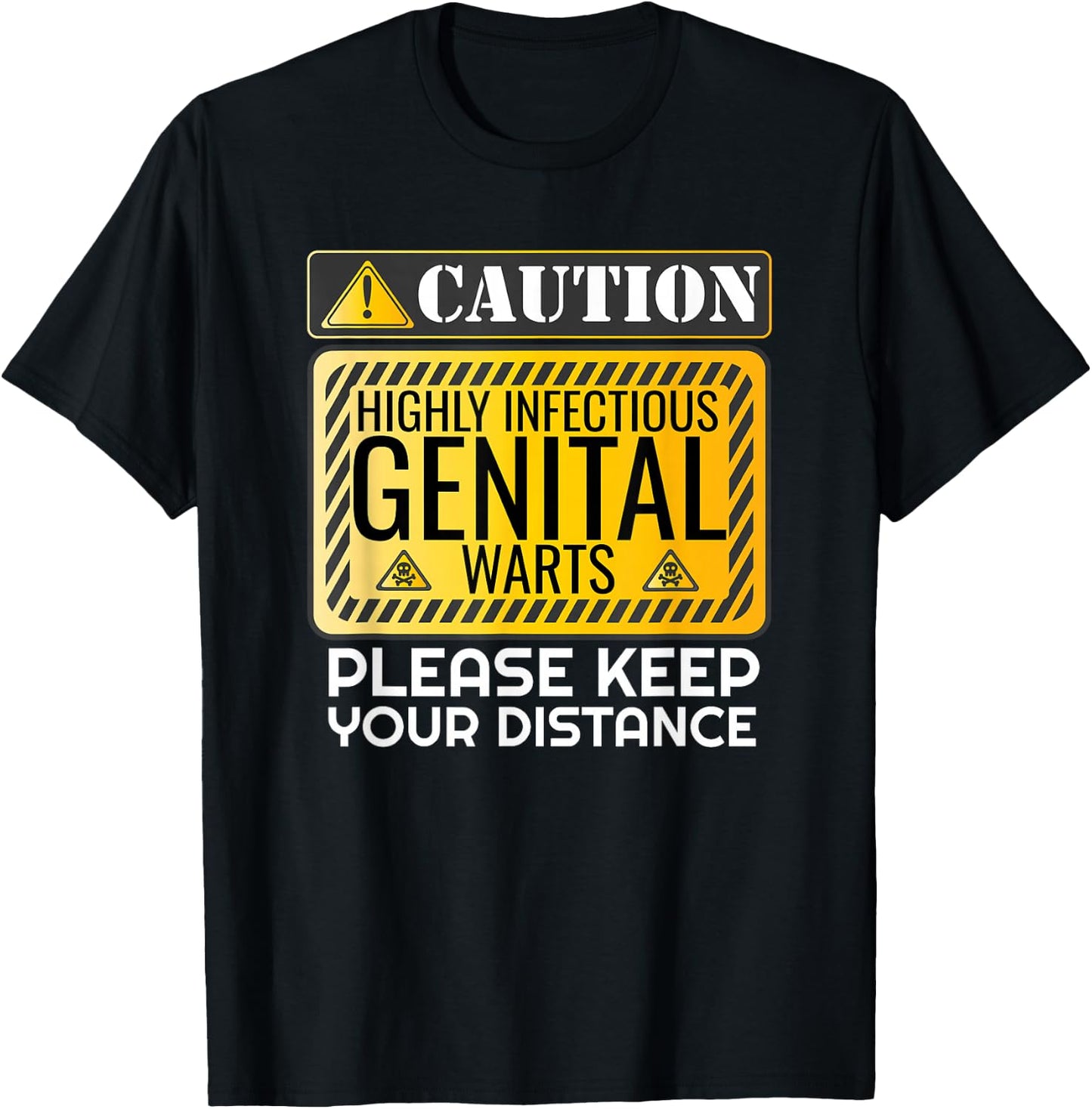 Genital Warts Warning Funny Embarrassing Adult Humor T-Shirt - T-Shirt | Black