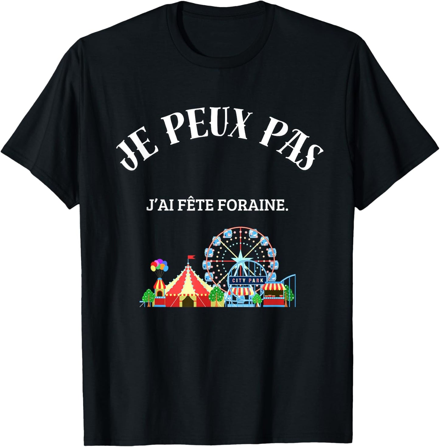 I can't, I have funfair. , Black, S T-Shirt - T-Shirt | Black