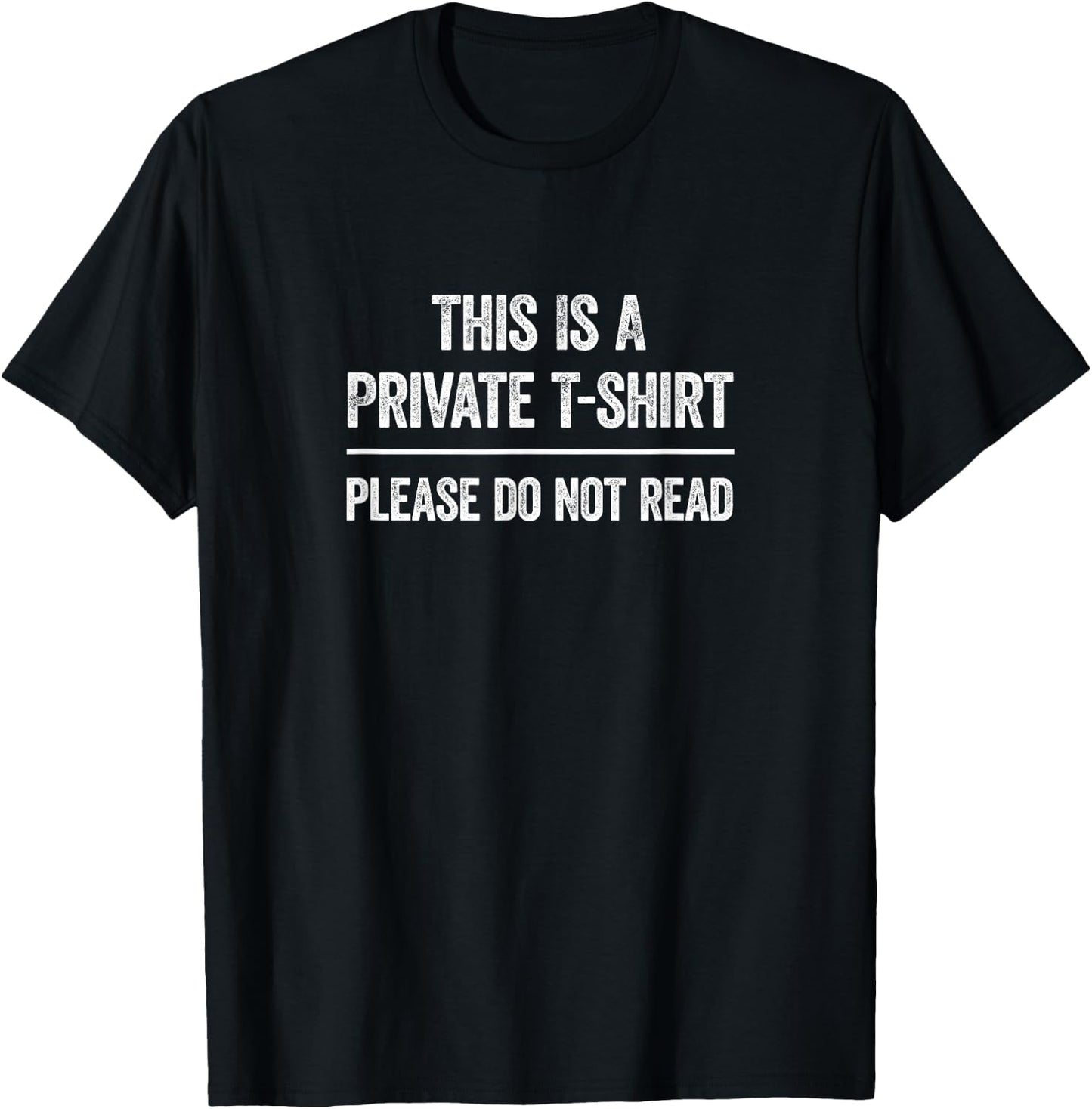 This Is Private, Please Do Not Read Funny Saying , black T-Shirt - T-Shirt | Black