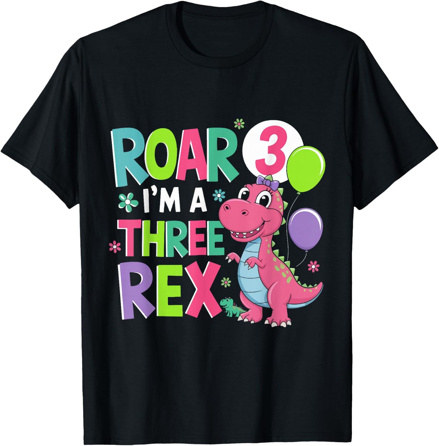 Roar I'm A Three Rex Birthday Girl 3 Year Old Cute Dinosaur T-Shirt - T-Shirt | Black