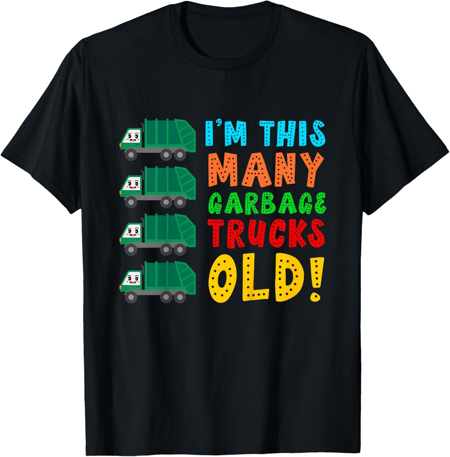 I'm This Many Garbage Trucks Old 4 Year Old T-Shirt - T-Shirt | Black