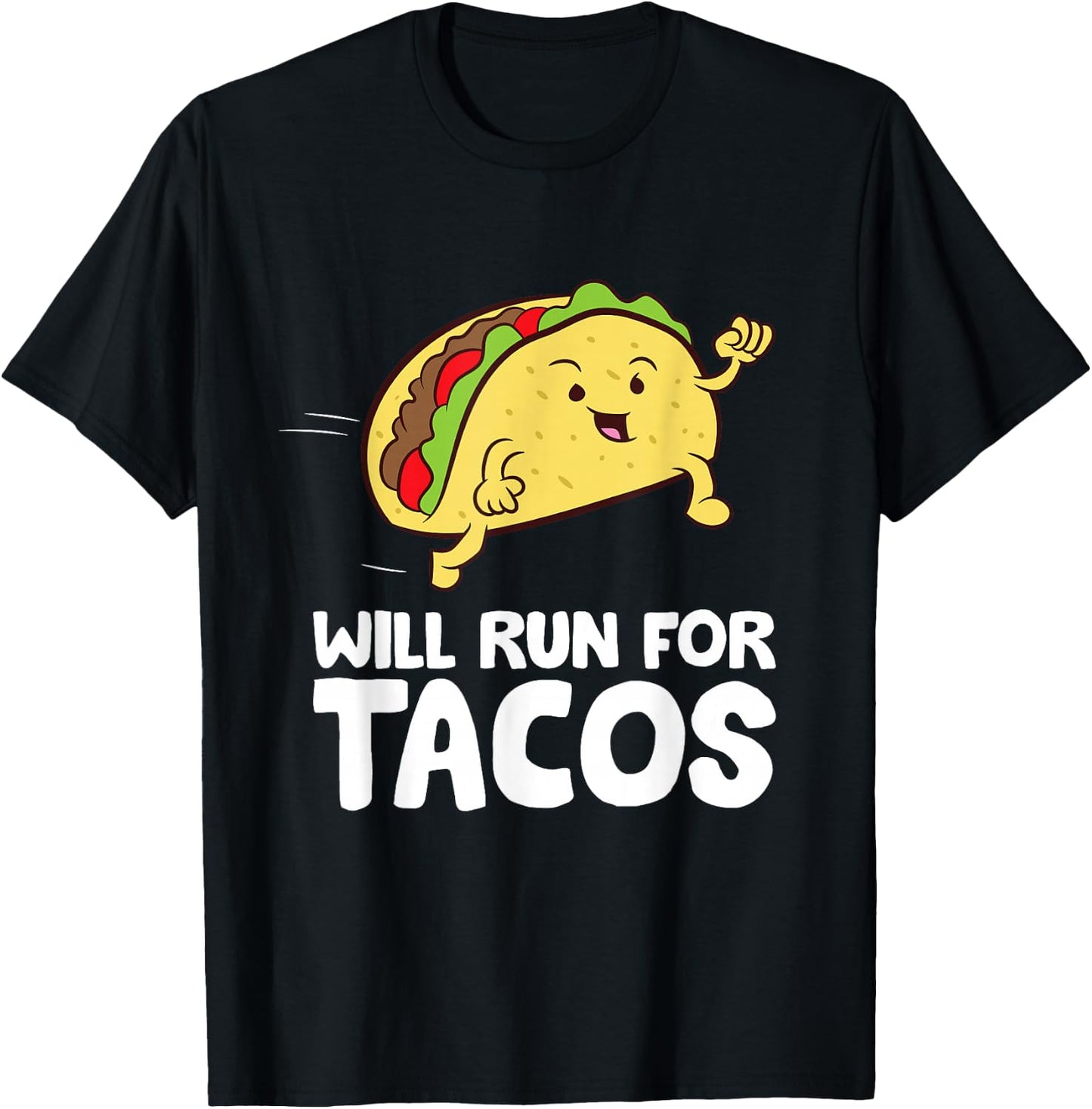 Will Run For Tacos T-Shirt - T-Shirt | Black