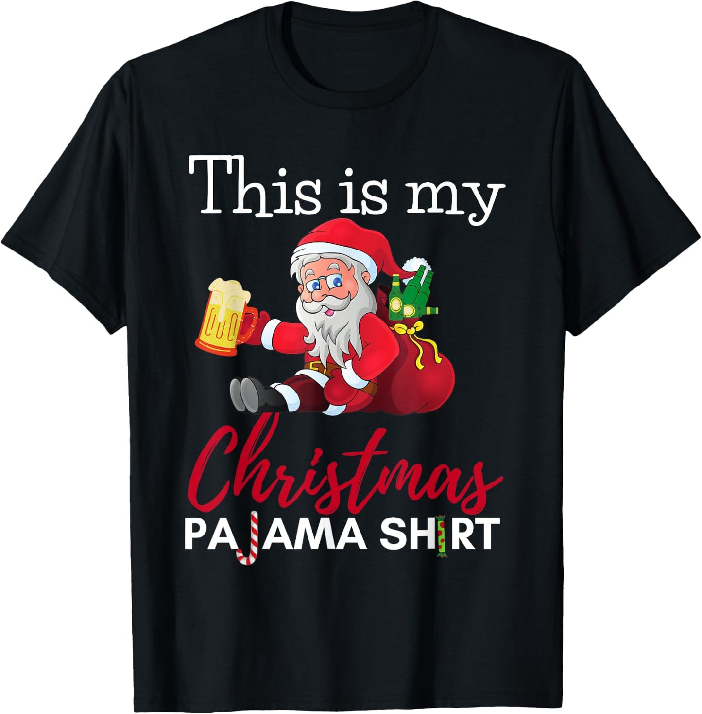 This Is My Christmas Pajama Beer Drinking Santa Funny T-Shirt - T-Shirt | Black