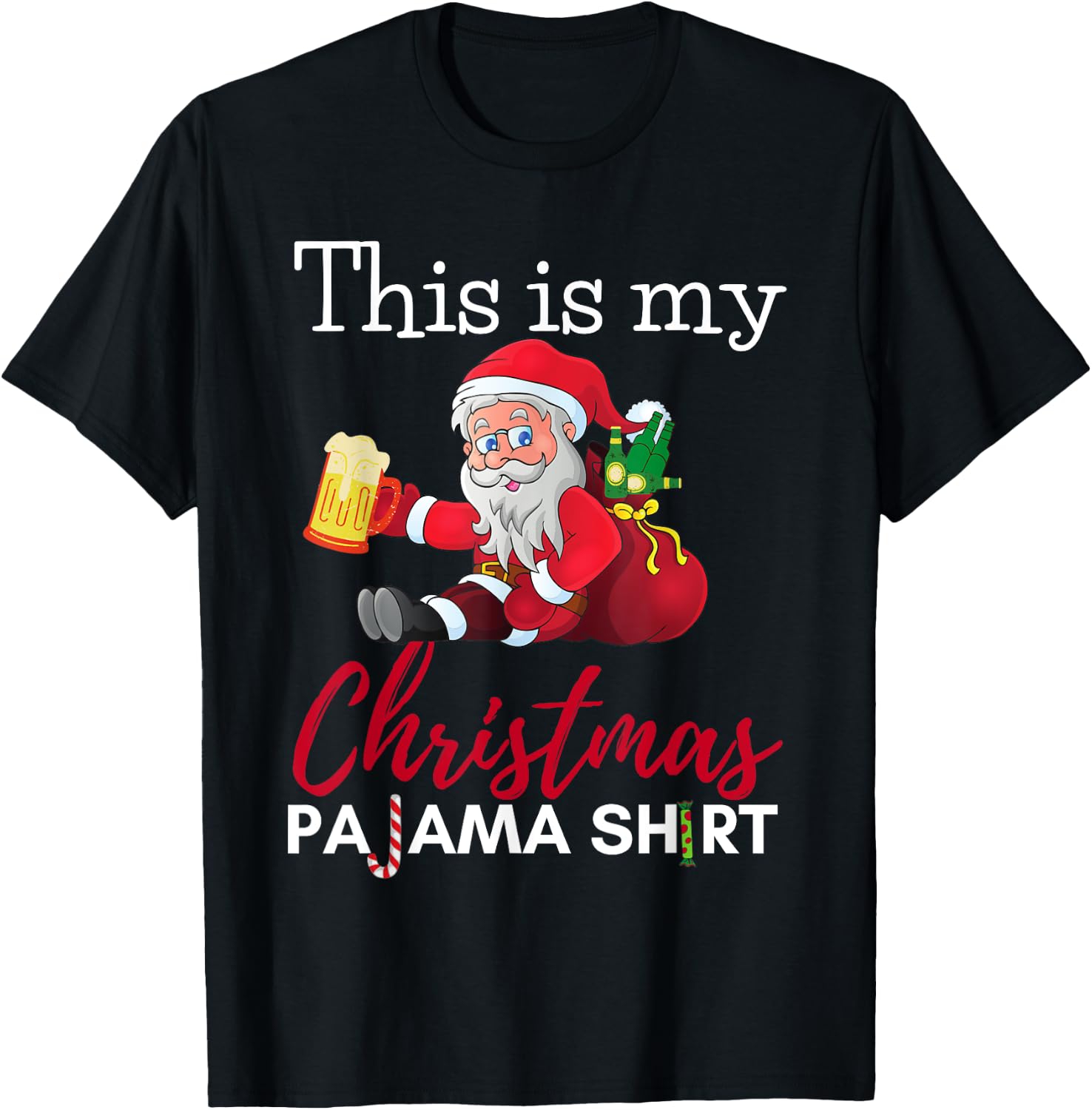 This Is My Christmas Pajama Beer Drinking Santa Funny T-Shirt - T-Shirt | Black