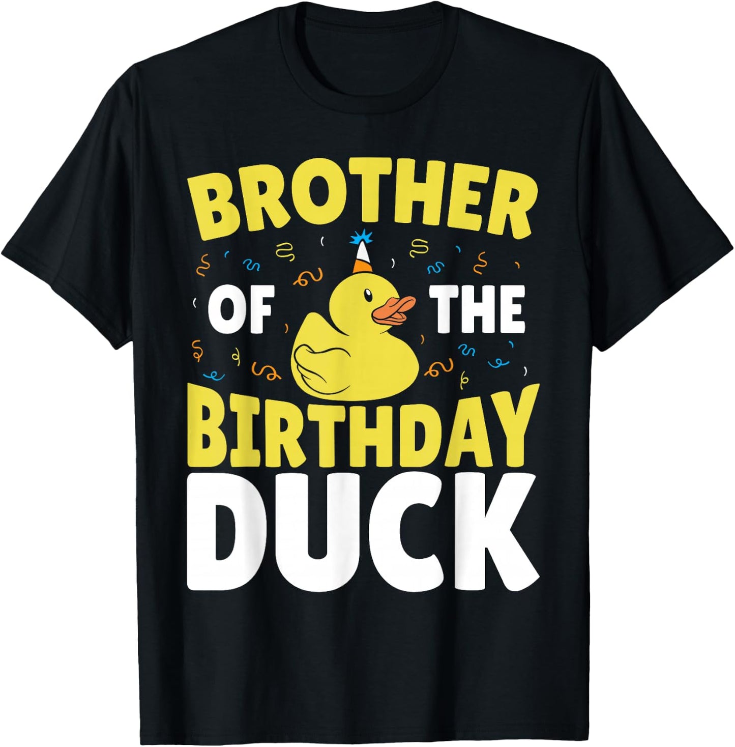 Rubber Ducky Happy Birthday Brother Of The Rubber Duck T-Shirt - T-Shirt | Black