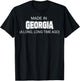 Made In Georgia A Long Long Time Ago T-Shirt - T-Shirt | Black