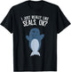 I Just Really Like Seals, Ok? T-Shirt - T-Shirt | Black