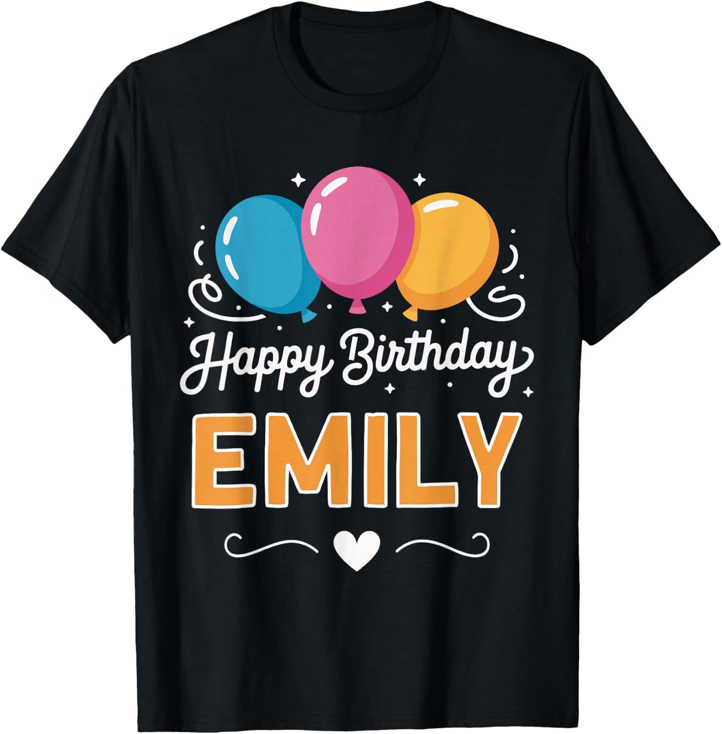 Happy Birthday Emily T-Shirt - T-Shirt | Black