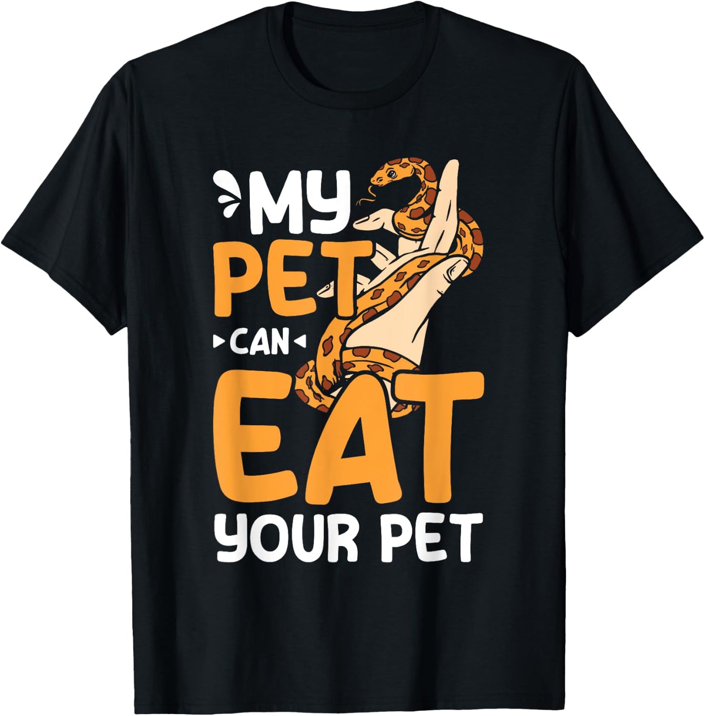 My pet can eat your pet corn snake T-Shirt - T-Shirt | Black