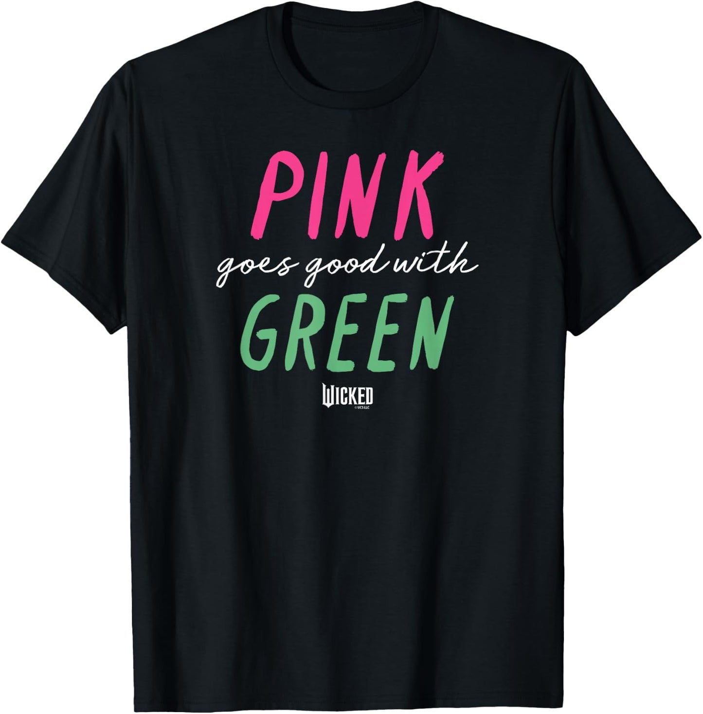 Wicked Pink Goes Good With Green , Black, S T-Shirt - T-Shirt | Black