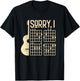 Sorry IDGAF Guitar - Sorry I Don't Give a F Guitar T-Shirt - T-Shirt | Black