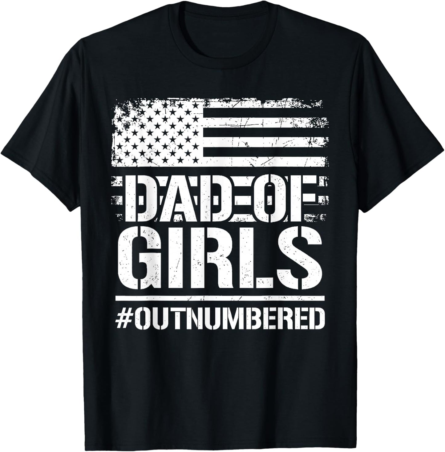 Father's Day Daddy of Girls Outnumbered Dad Daughters T-Shirt - T-Shirt | Black