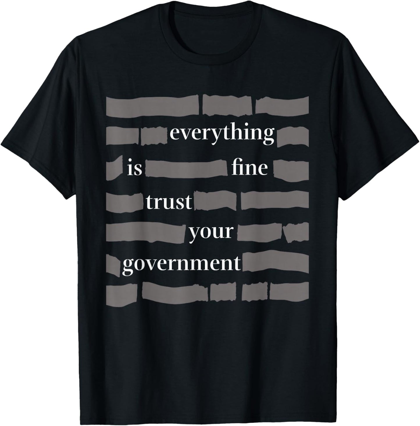 Everything is fine Trust Your Government Humor for Adults T-Shirt - T-Shirt | Black