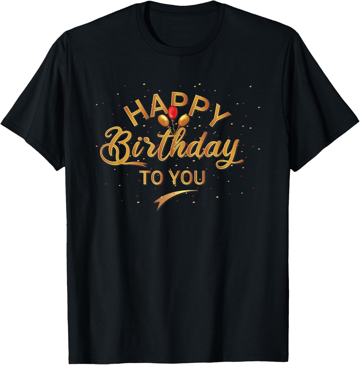 Happy Birthday To You Geburtstagsparty Männer Frauen Kinder T-Shirt - T-Shirt | Black