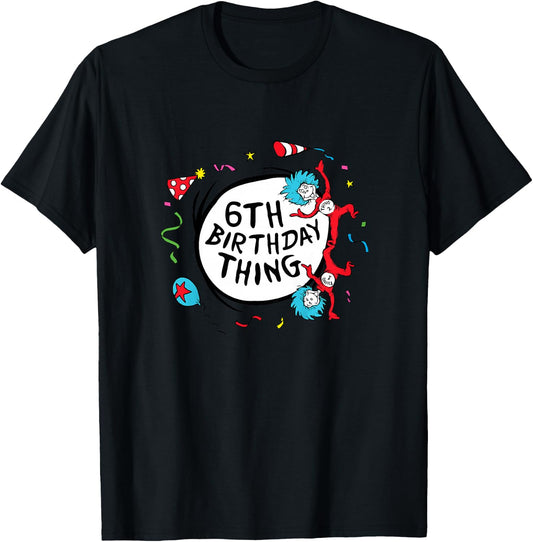 Dr. Seuss 6th Birthday Thing T-Shirt - T-Shirt | Black