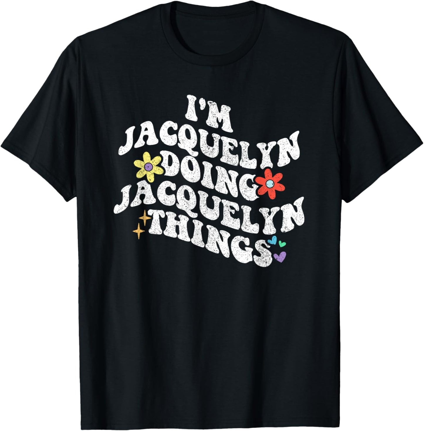 Retro Groovy Im JACQUELYN Doing JACQUELYN Things Funny T-Shirt - T-Shirt | Black