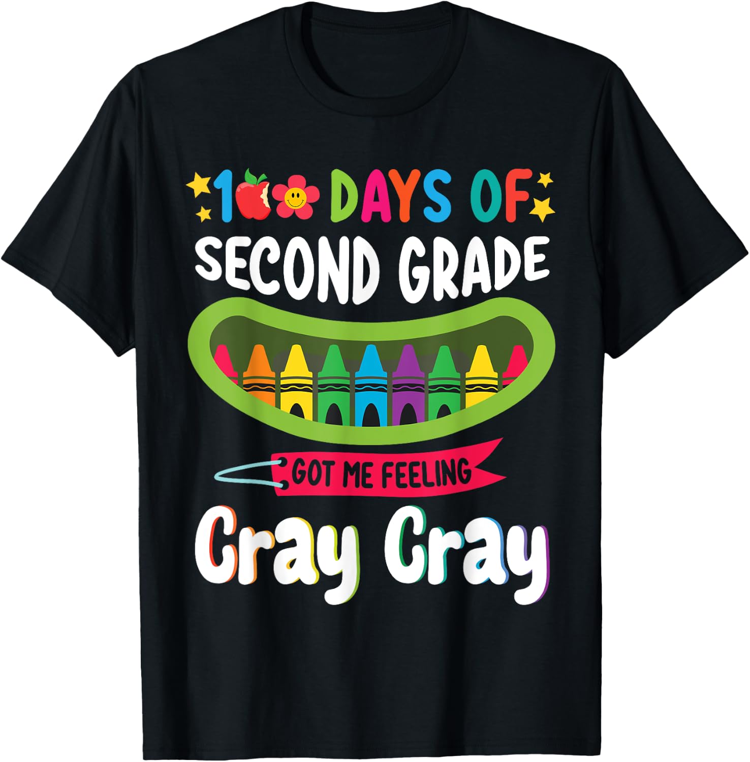 Student 100 Days of Second Grade Got Me Feeling Cray Cray T-Shirt - T-Shirt | Black