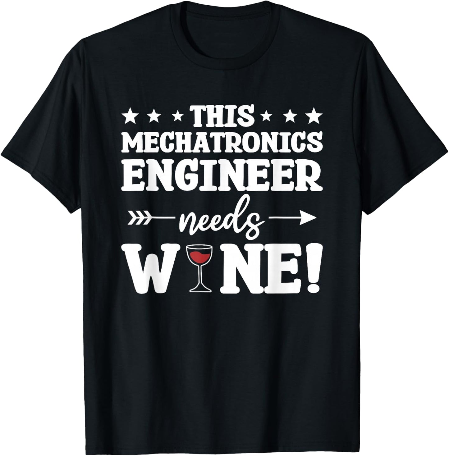 This Mechatronics Engineer Needs Wine T-Shirt - T-Shirt | Black