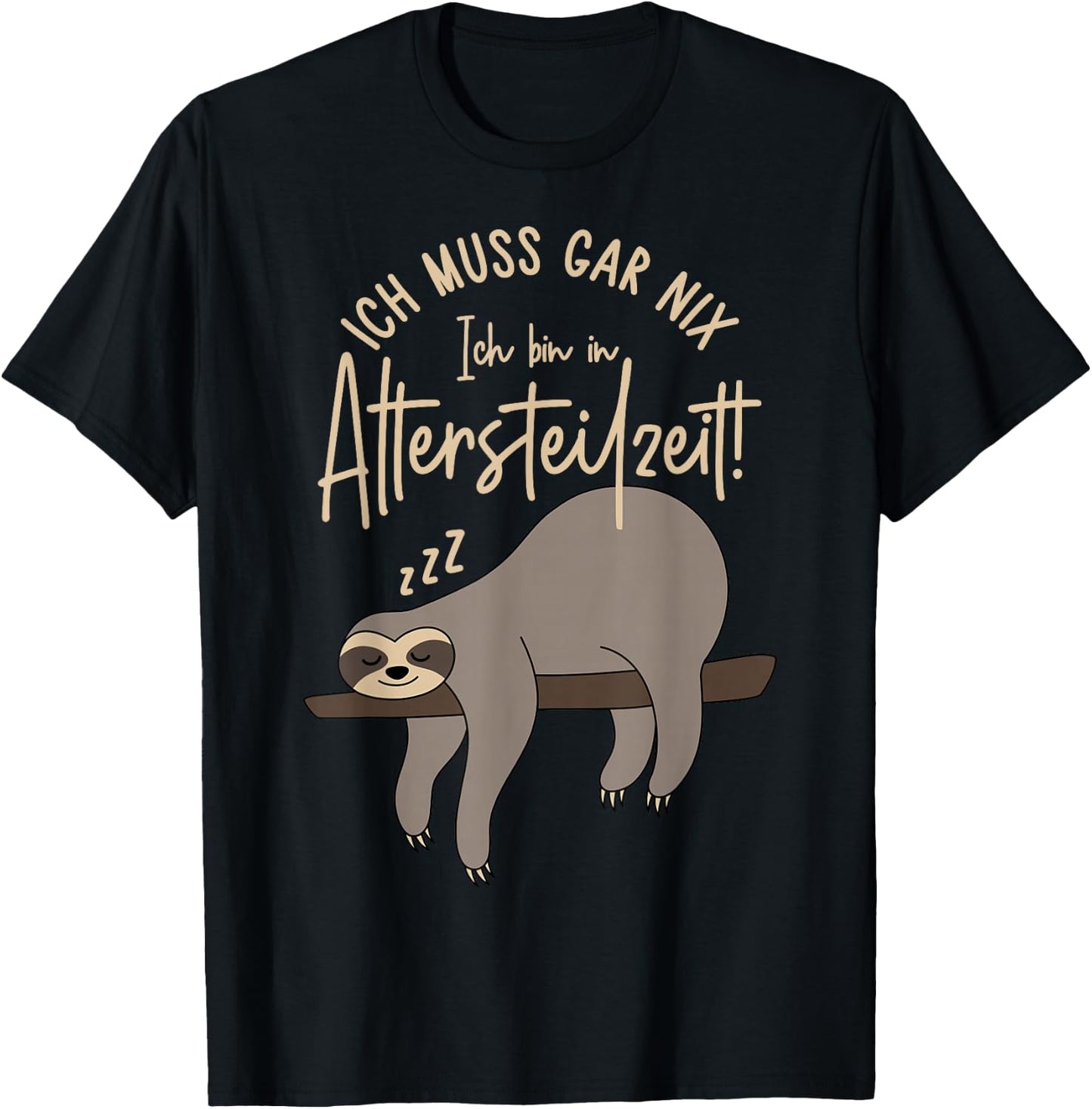 with German Text "Ich muss gar nix Ich bin in Altersteilzeit 2024", black T-Shirt - T-Shirt | Black