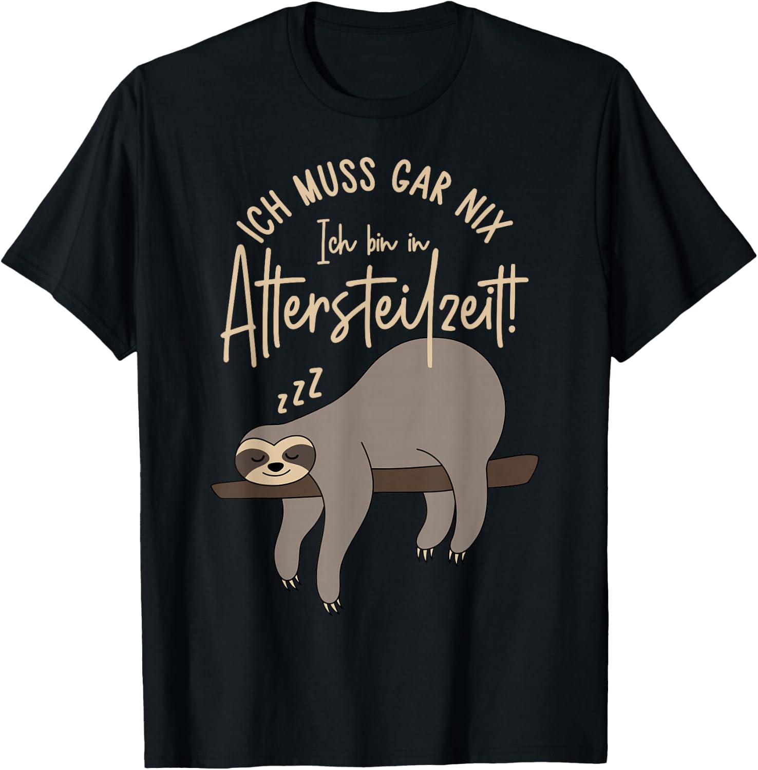 with German Text "Ich muss gar nix Ich bin in Altersteilzeit 2024", black T-Shirt - T-Shirt | Black