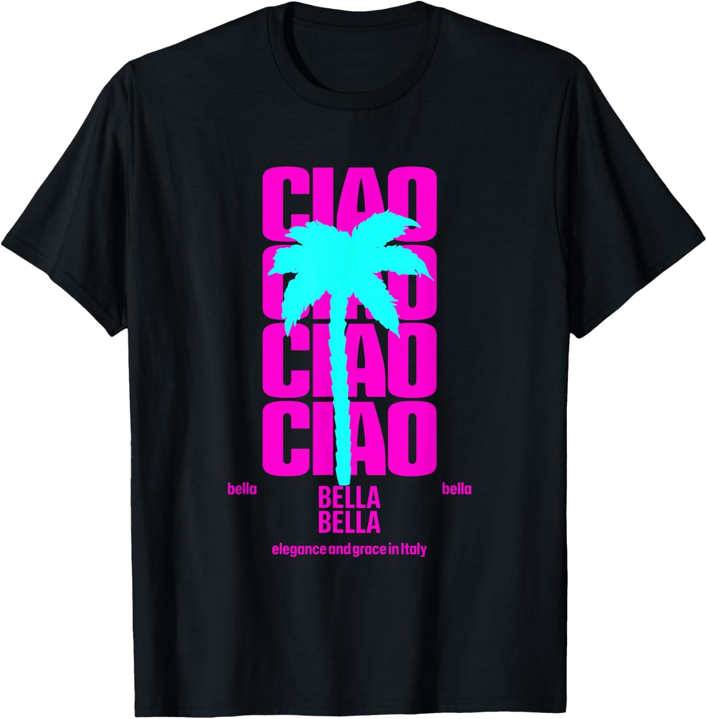 Ciao Bella Hi Beautiful Italian Quote T-Shirt - T-Shirt | Black