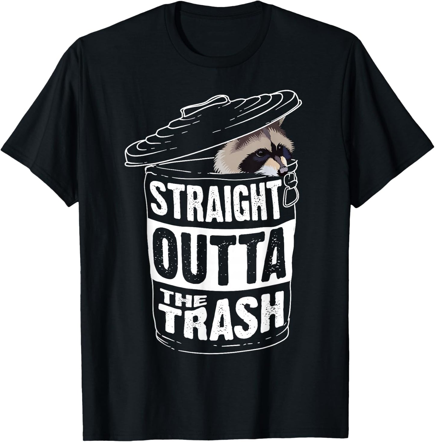 Straight Outta The Trash | Cool Trash Panda Gift T-Shirt - T-Shirt | Black