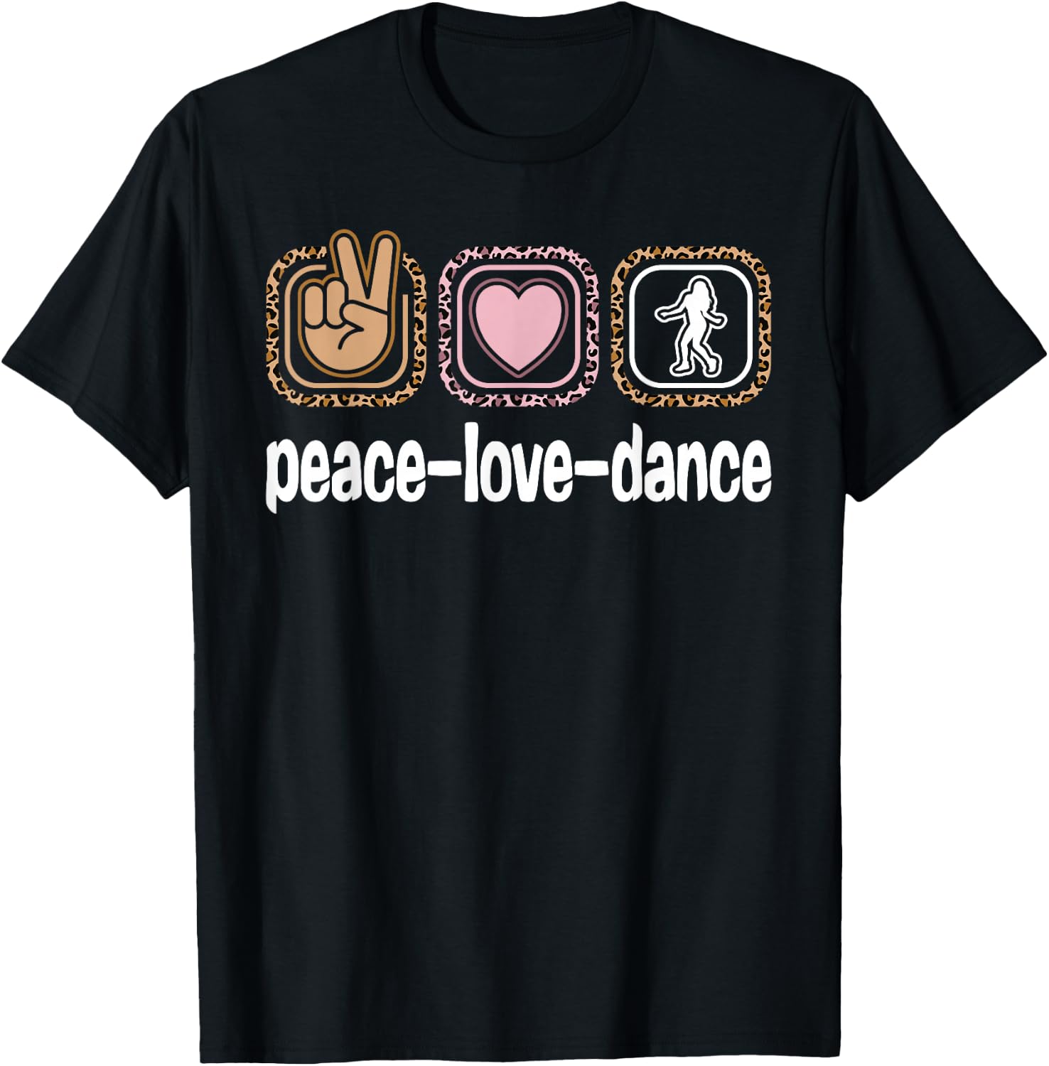 Cute Dancer Leopard Print Women Girls Kids Peace Love Dance T-Shirt - T-Shirt | Black