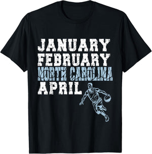 Funny January February North Carolina April T-Shirt - T-Shirt | Black