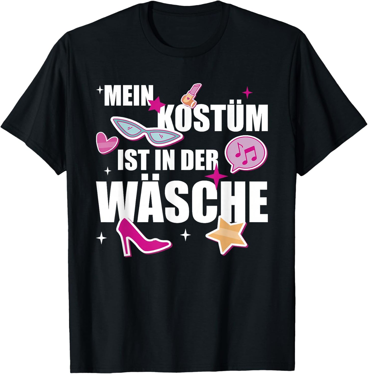 Mein Kostüm ist in der Wäsche Fasching Carnival Costume , black T-Shirt - T-Shirt | Black