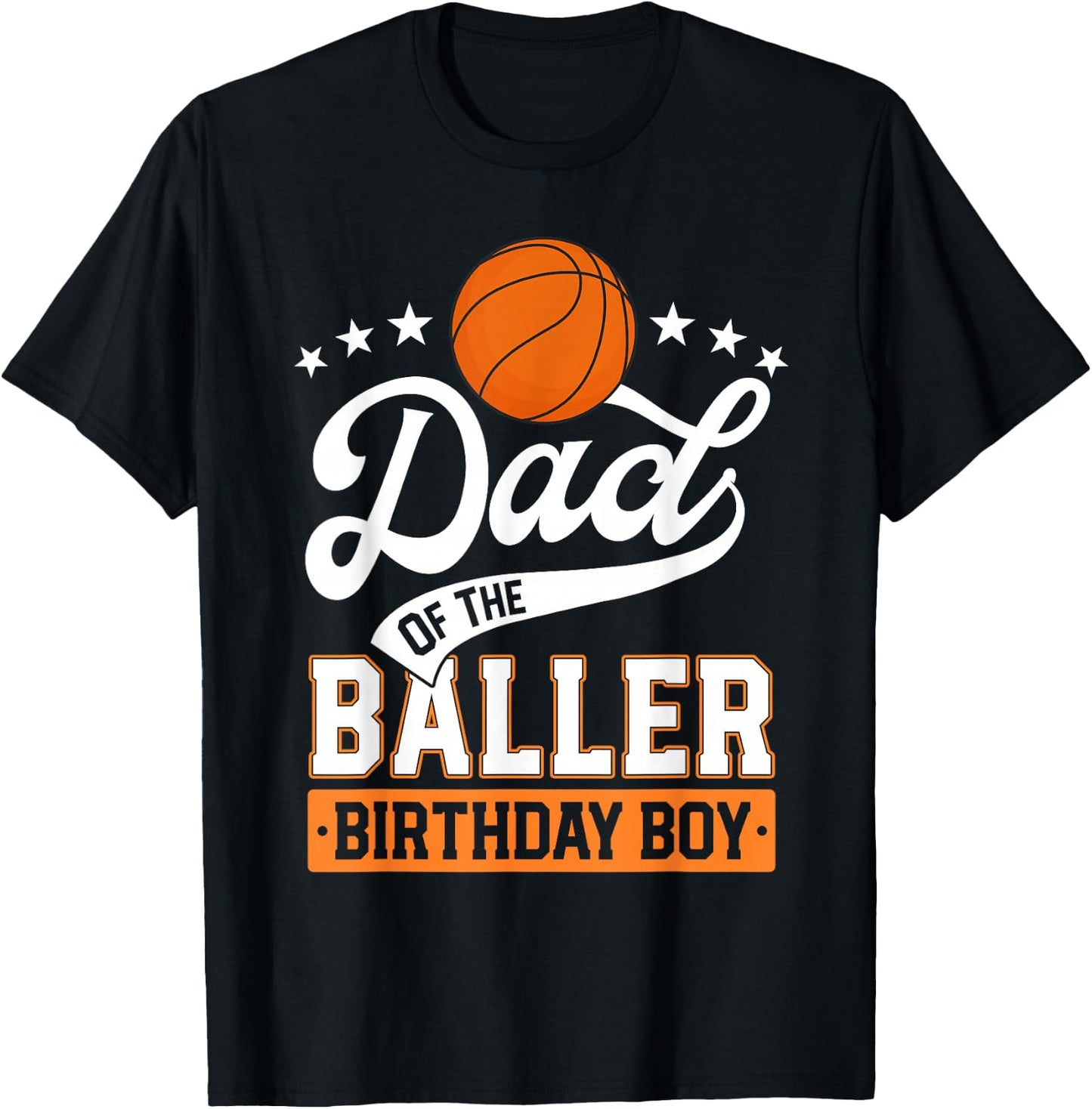 Dad Of The Baller Birthday Boy Basketball Themed Party T-Shirt - T-Shirt | Black
