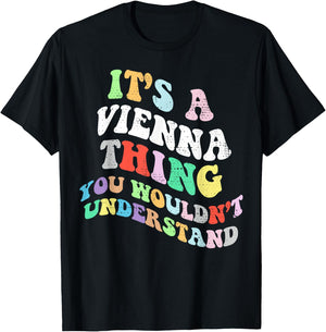 Retro Groovy It's a Vienna Thing You Wouldnt Understand T-Shirt - T-Shirt | Black