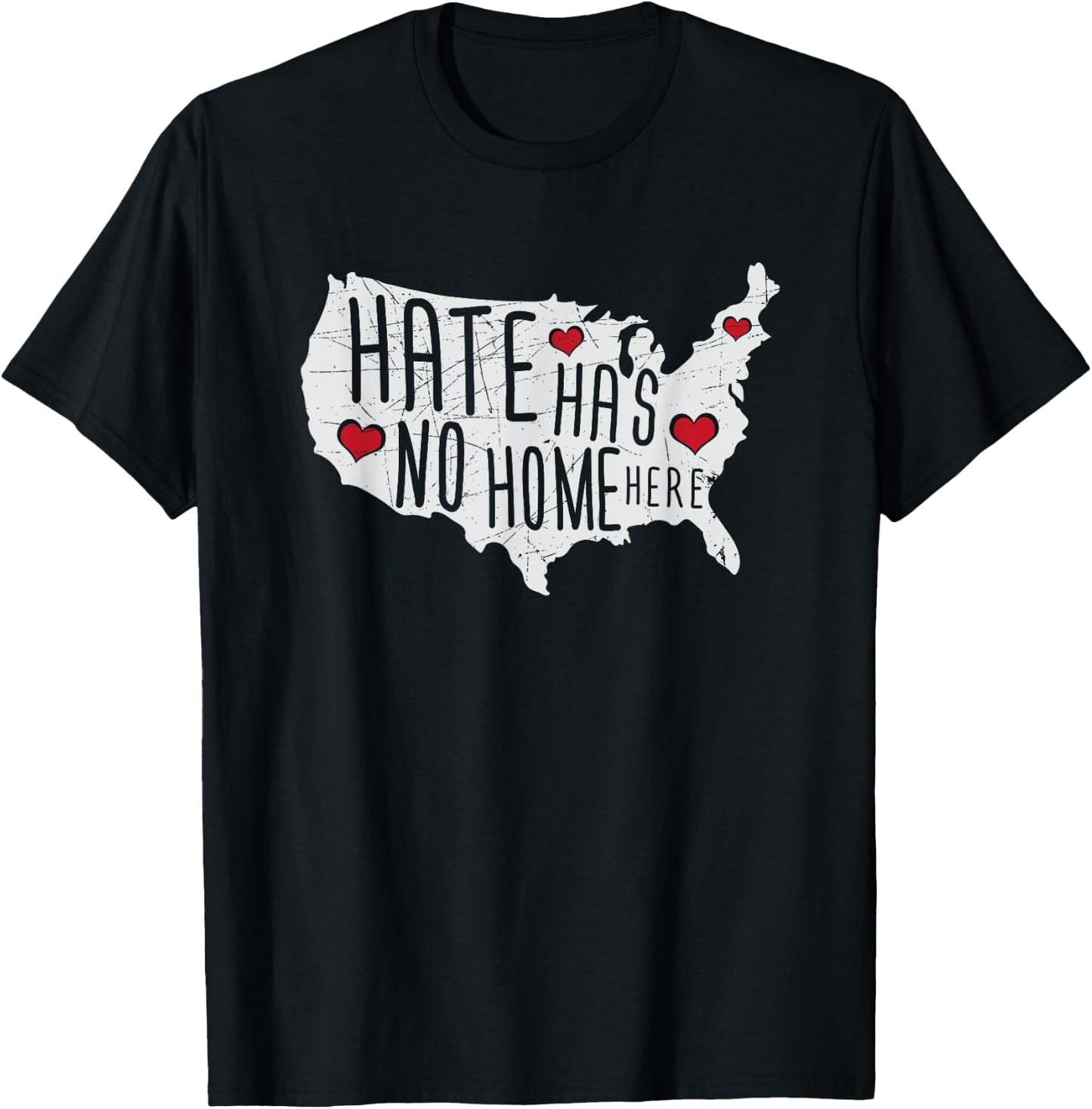 Hate Has No Home Here Political Artwork USA Country T-Shirt - T-Shirt | Black