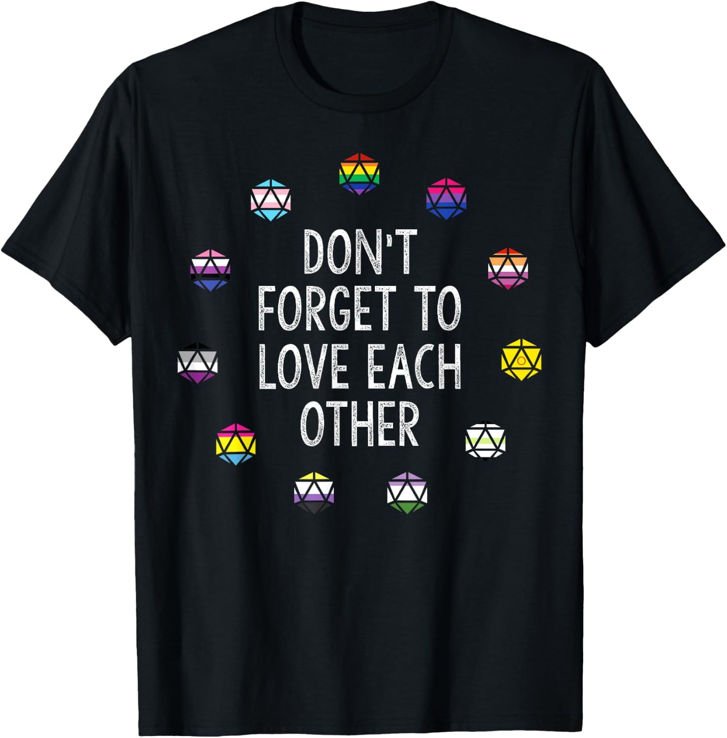 Don't Forget To Love Each Other T-Shirt - T-Shirt | Black