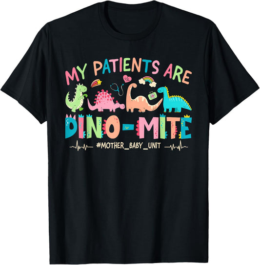 My Patients Are Dino Mite Dinosaur Dynamite MBU Nurse T-Shirt - T-Shirt | Black