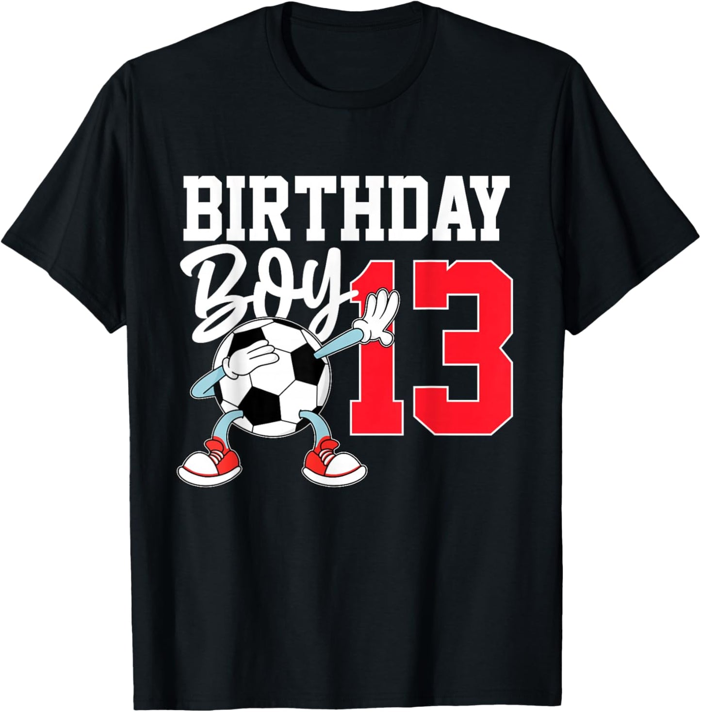 13th Birthday Shirt Boy Football Soccer 13 Year Old Teenager T-Shirt - T-Shirt | Black