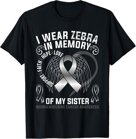 I Wear Zebra In Memory Of My Sister Neuroendocrine Cancer T-Shirt - T-Shirt | Black