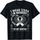 I Wear Zebra In Memory Of My Sister Neuroendocrine Cancer T-Shirt - T-Shirt | Black
