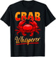 Crab Seafood lobster - Crab Whisperer T-Shirt - T-Shirt | Black