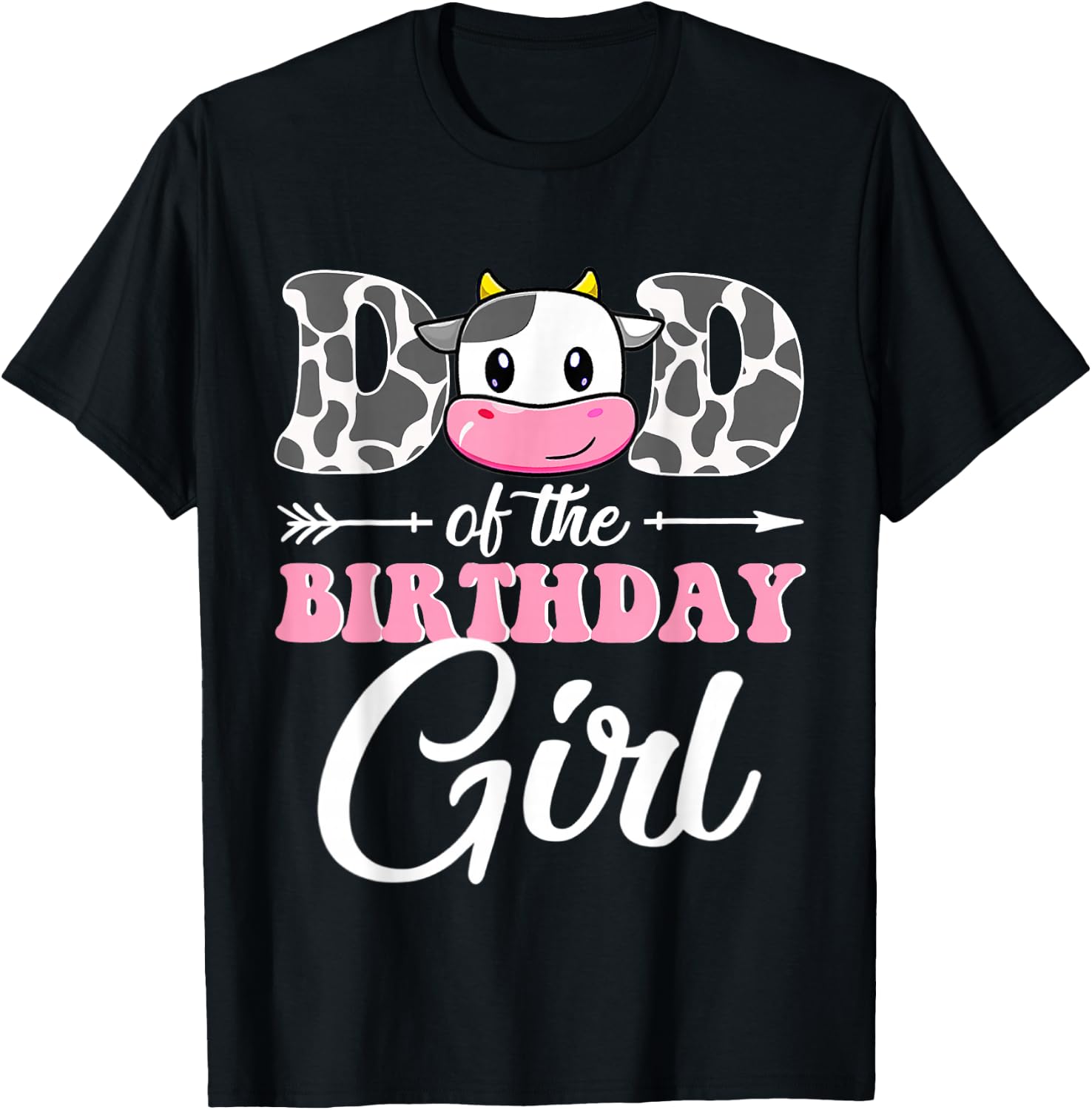 Dad Of The Birthday Girl Matching Farm Cow Father Daddy Papa T-Shirt - T-Shirt | Black